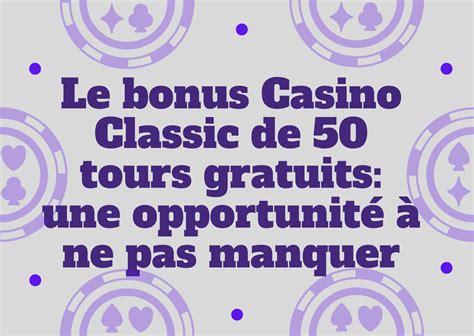 casino classic 50 tours gratuits